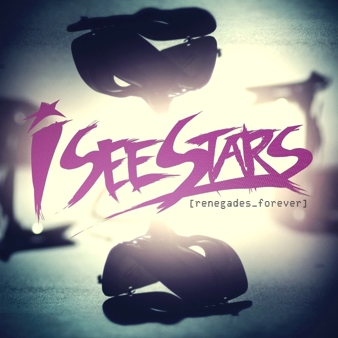 I See Stars - Renegades Forever