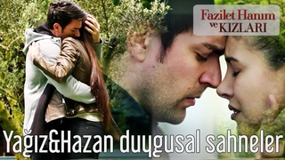 Fazilet Hanım ve Kızları - Yağız & Hazan Duygusal Sahneler