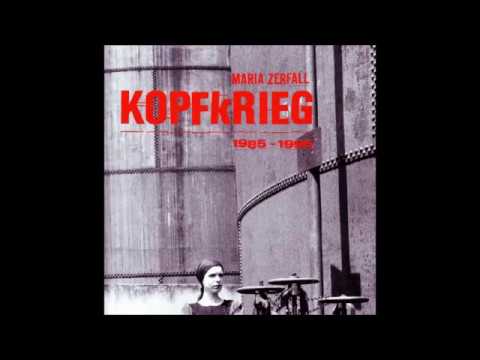 Maria Zerfall - Kopfkrieg 1985-1995