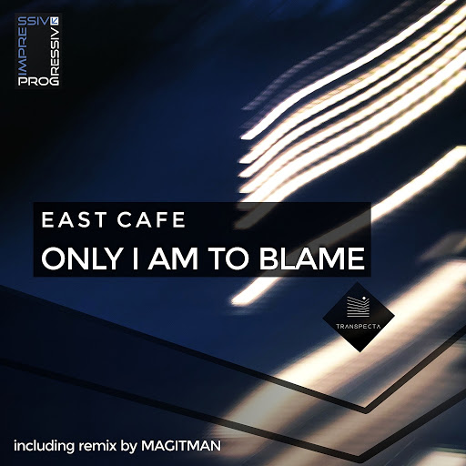 East Cafe альбом Only I Am to Blame