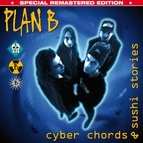 Plan B альбом Cyber Chords & Sushi Stories