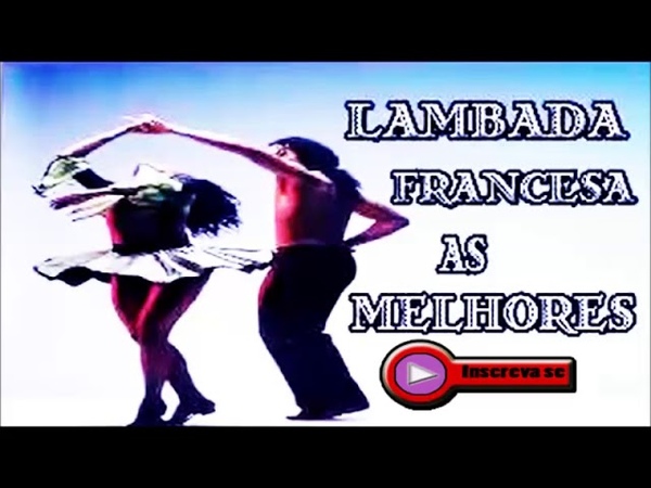 LAMBADA FRANCESA AS MELHORES