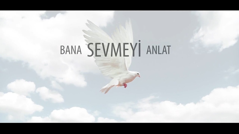 Bana Sevmeyi Anlat - Jenerik 1080p