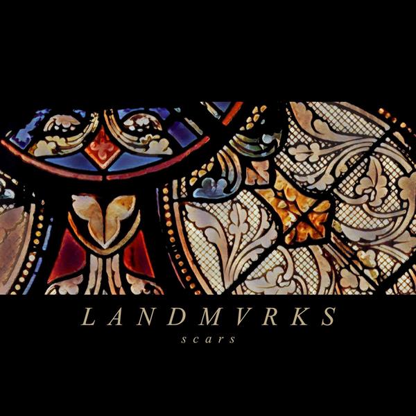 LANDMVRKS - Scars [single] (2018)