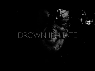 Drown In Hate - Teaser