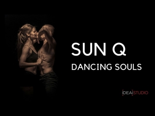 Sun Q — Dancing Souls (official IDEAI Studio)