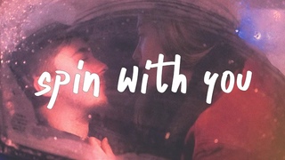 Emma Sameth, Jeremy Zucker & WOLFE - Spin With You (Lyric Video)