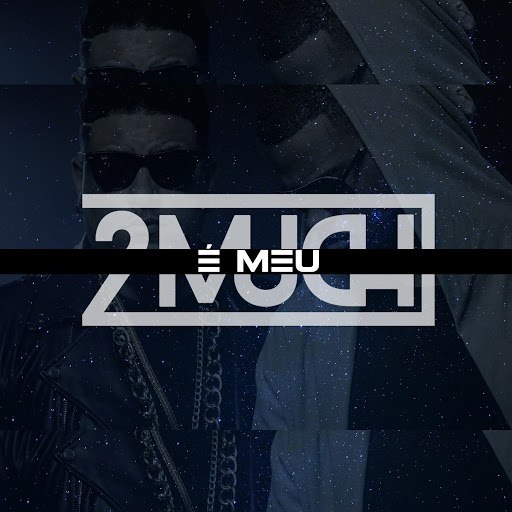 2Much альбом É Meu