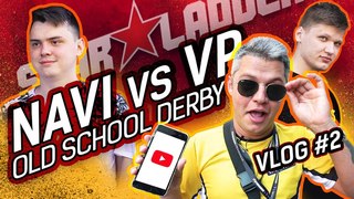 NAVI vs VP: Old School Derby - StarSeriesS5 VLOG #2