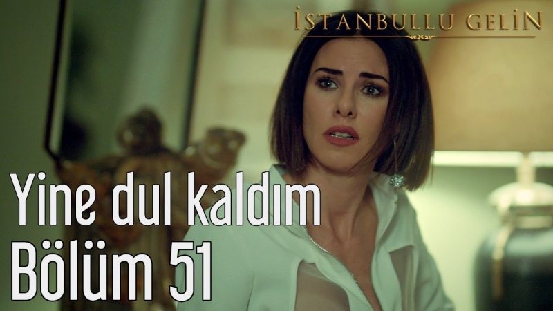 51. Bölüm - Yine Dul Kaldım
