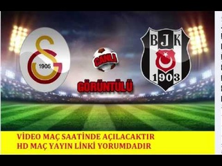 Galatasaray Beşiktaş Maçını HD Donmadan izle
