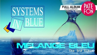 SYSTEMS IN BLUE - Melange Bleu (Full album)