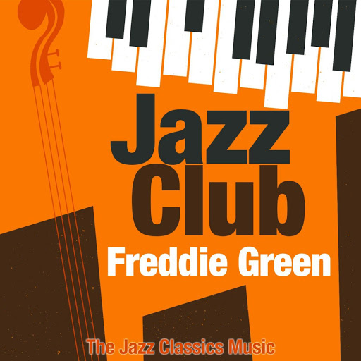 Freddie Green альбом Jazz Club (The Jazz Classics Music)