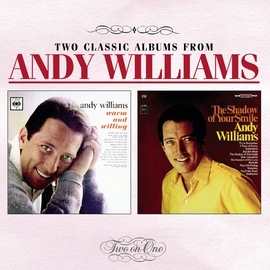 Andy Williams альбом Warm And Willing / Shadow Of Your Smile