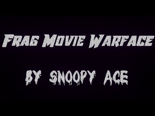 Frag Movie Warface by Snoopy Ace #6 Nice Moments