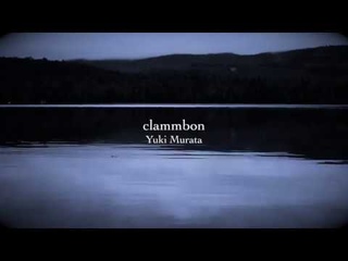 Yuki Murata - clammbon (official music video)