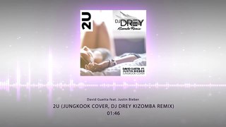 David Guetta feat. Justin Bieber - 2U (Jungkook Cover, DJ DRey Kizomba Remix) (2018)