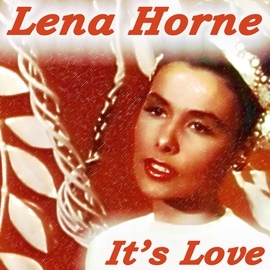 Lena Horne альбом It's Love