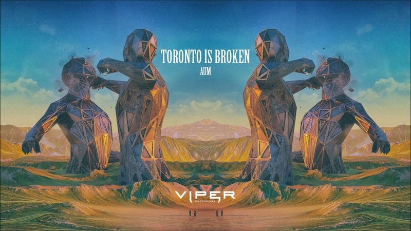 Toronto Is Broken - Aum