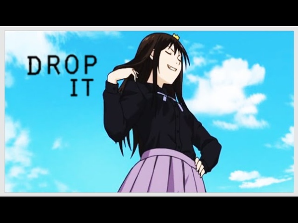 Drop it (Re-uploaded) - Noragami AMV