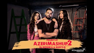 Sevil Sevinc & Dj Roshka - Azeri Mashup 2