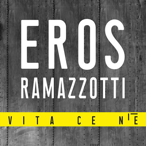 Eros Ramazzotti альбом Vita Ce N'è