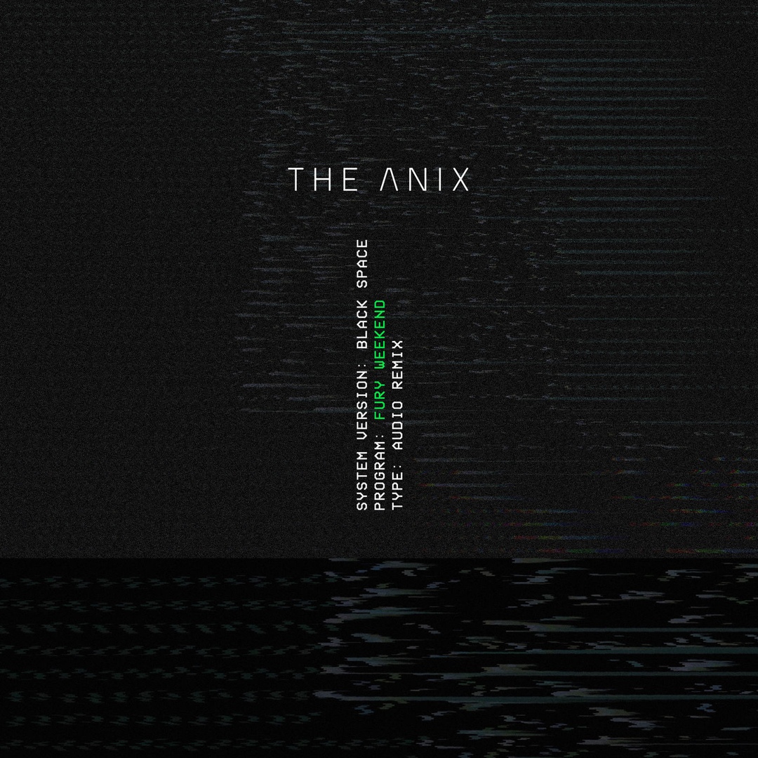 The Anix - Black Space (Fury Weekend Remix)