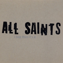 All Saints альбом I Know Where It's At