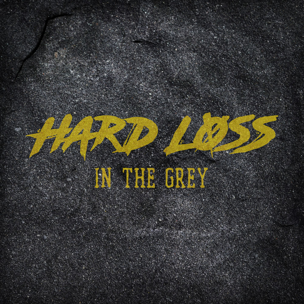 Hard Loss - In the Grey (Single)