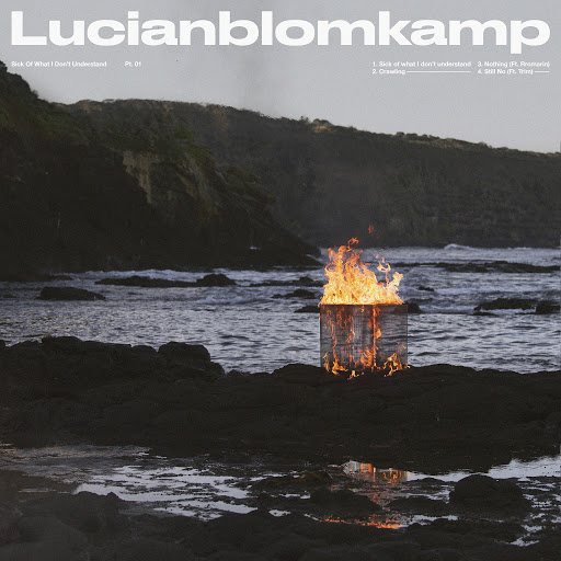 LucianBlomkamp альбом Sick Of What I Don't Understand (Pt. 1)