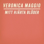 Veronica Maggio альбом Mitt hjärta blöder