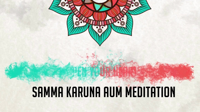 Samma Karuna AUM Meditation