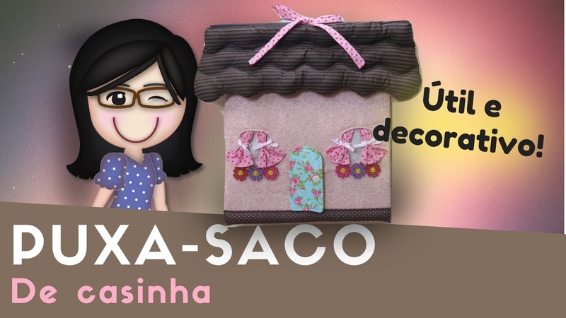 Puxa-saco decorativo | casinha