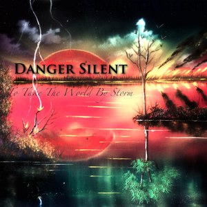 Danger Silent - To Take The World By Storm (EP)