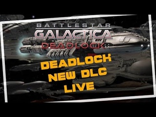 Battlestar Galactica Deadlock DLC Sin and Sacrifice LIVE ep1 RTS