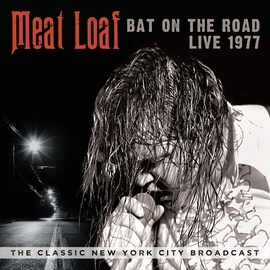 Meat Loaf альбом Bat on the Road: Live 1977