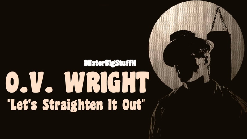 O.V. WRIGHT Lets Straighten It Out
