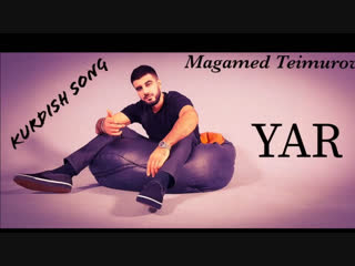 Magamed Teimurov - Yar (kurdish hit)