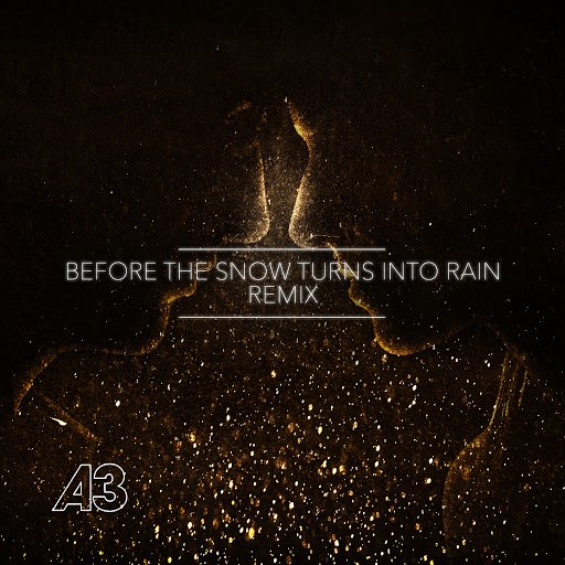 a3 альбом Before the Snow Turns into Rain (The Remixes)
