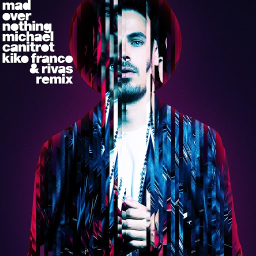 Michael Canitrot альбом Mad over Nothing (Kiko Franco & Rivas Remix)