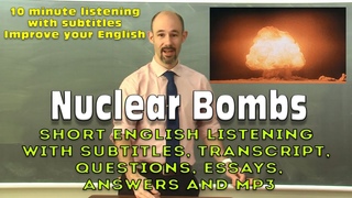 (#40) Nuclear Bombs - English listening with subtitles, script, questions, answers