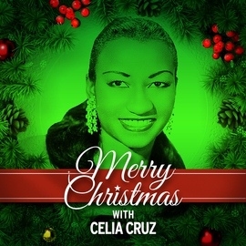 Celia Cruz альбом Merry Christmas with Celia Cruz