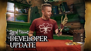 Official Sea of Thieves Developer Update: July 31st 2018