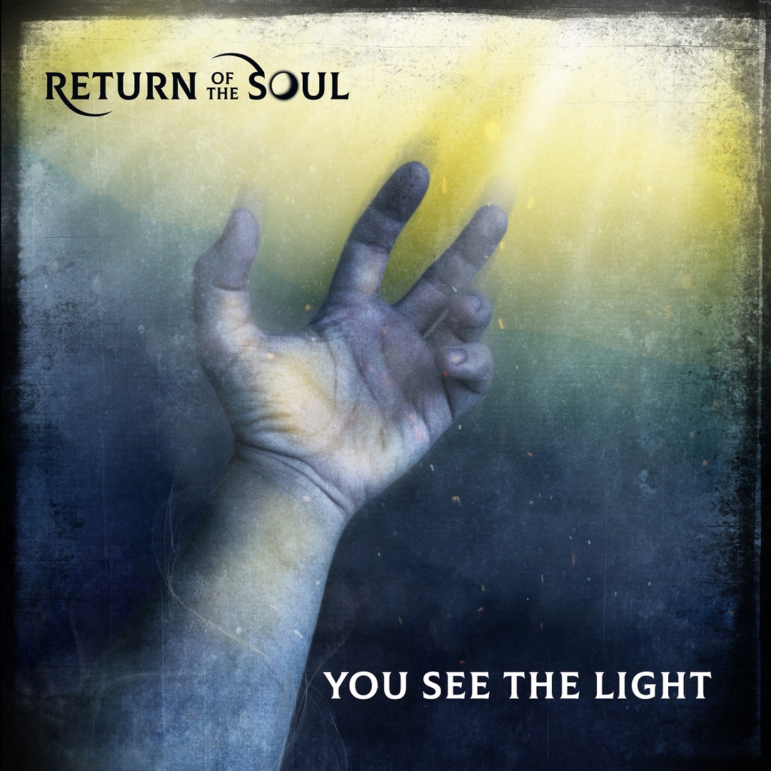 Return Of The Soul - You See The Light (Single)
