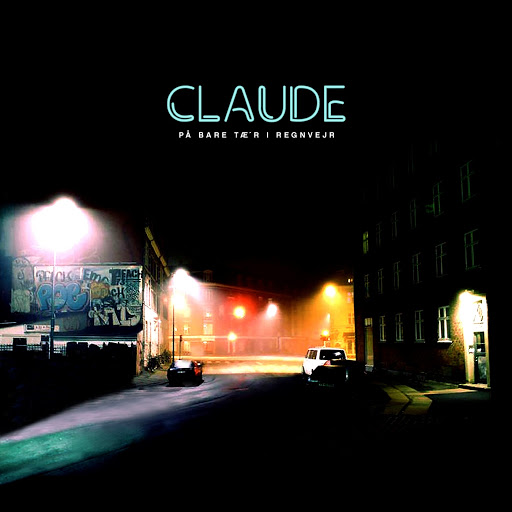 Claude альбом På Bare Tæ'r i Regnvejr