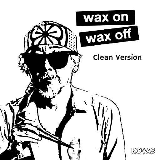 KOVAS альбом Wax on Wax Off