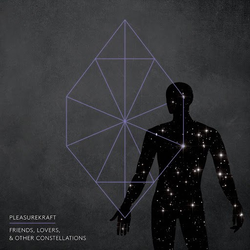 Pleasurekraft альбом Friends, Lovers, and Other Constellations