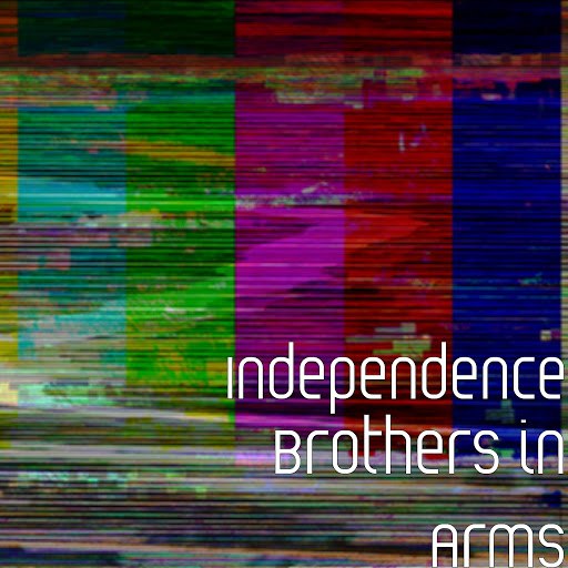 Independence альбом Brothers in Arms