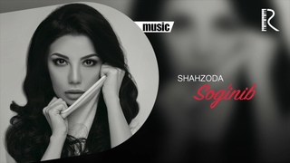Shahzoda - Sog'inib | Шахзода - Согиниб (music version)