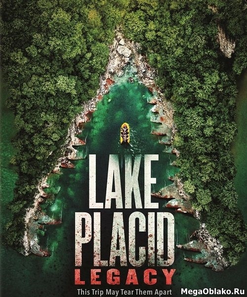 Озеро страха: Наследие / Lake Placid: Legacy (2018/WEB-DL/WEB-DLRip) Озеро страха: Наследие / Lake Placid: Legacy (2018/WEB-DL/WEB-DLRip)